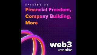 ep 28 – Financial Freedom, Company Building, More