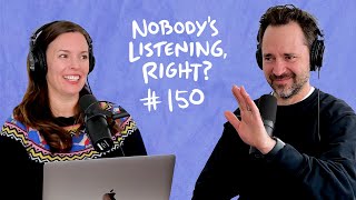 Gotta Gargle!  | Nobody’s Listening, Right? EP 150