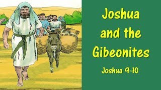 OT6 6 Joshua and the Gibeonites