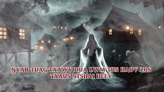 Nyab Tuag Txawv Dua Lwm Tus Hauv Zos Txaus Ntshai Heev ( Dab Neeg Neej Thiaj Dab )