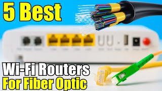 5 Best WiFi Router For Fiber Optic Internet 2023