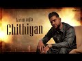 karan aujla chithiyaan official audio desi crew rupan bal latest punjabi songs 2023