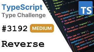 Reverse - TypeScript Type Challenges #3192 [MEDIUM]
