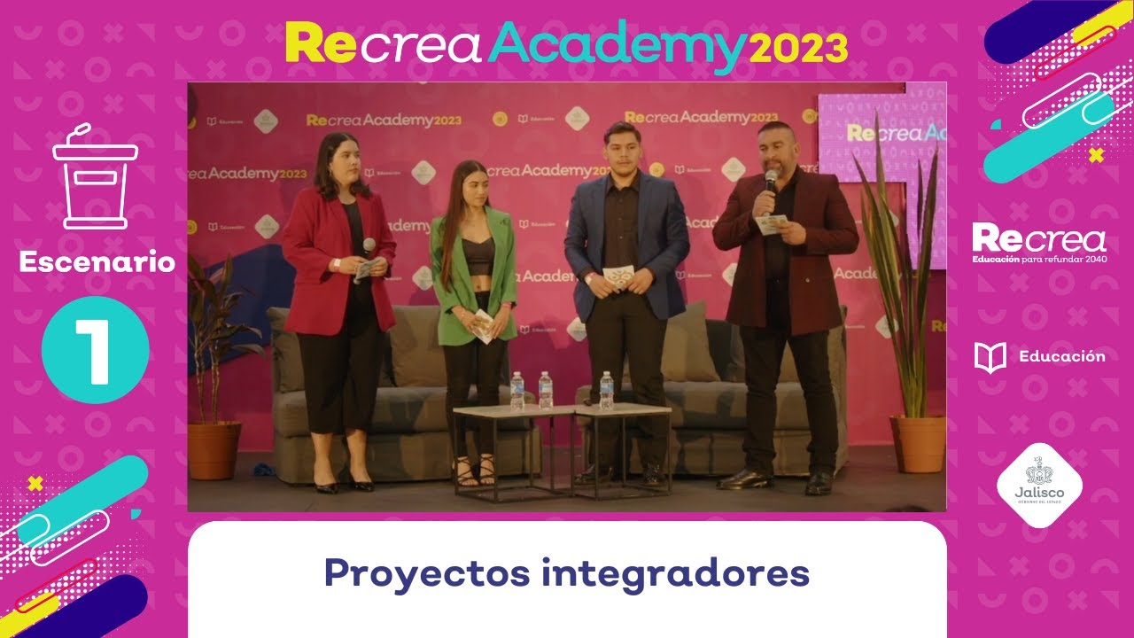 Recrea Academy 2023 Proyectos Integradores Youtube