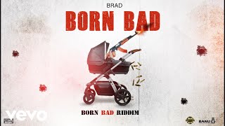 Brad - Born Bad (Official Audio)