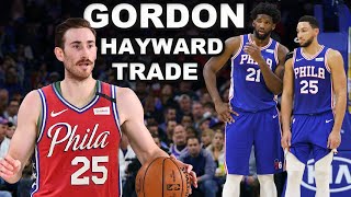 Gordon Hayward Trade to the Philadelphia 76ers | PHILADELPHIA 76ERS TRADE RUMORS | NBA TRADE RUMORS