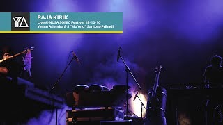 RAJA KIRIK Live at NUSA SONIC Festival 18-10-10 FULL PERFORMANCE (4K)