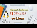 Use Evolution to Connect to Office 365 -  Microsoft Exchange on Linux 2022