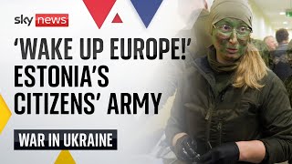 Ukraine war: Estonia's weekend warriors prepare for war with Russia