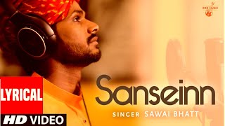 Sanseinn (Studio Version) - Lyrical | Sawai Bhatt | Himesh R | CDG Music Company