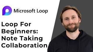 Microsoft Loop for Beginners: Easy Note Taking and Collaboration [Full Guide 2026]