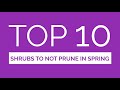 Top Ten Shrubs to Not Prune in Spring