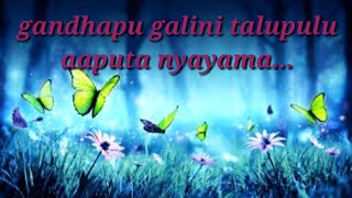 Gandhapu galini... || With Lyrics || WhatsApp status ||