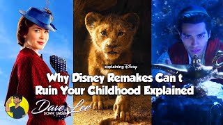 Why Disney's Live Action Remakes Can't Ruin Your Childhood Explained