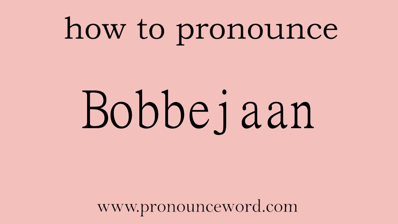 Bobbejaan. How To Pronounce The English Word Bobbejaan .Start With B ...