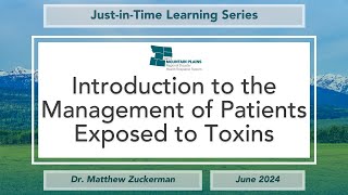 JIT Learning Series | Introduction to the Management of Patients Exposed to Toxins