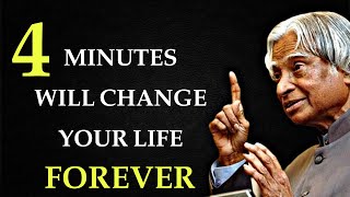 4 Minutes Will Change Your Life || Dr APJ Abdul Kalam sir Quote |Whatsapp Status| Spread Postivitly