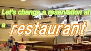 Change Reservation at Restaurant 【Japanese Conversation Lesson】