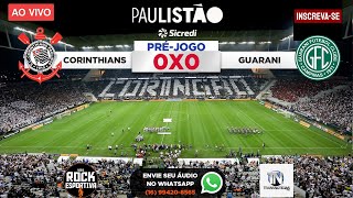 AO VIVO - CORINTHIANS x GUARANI - QUARTAS DE FINAL - PAULISTÃO 2022 - Futebol