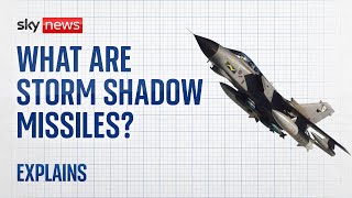 Ukraine War: What are Storm Shadow missiles?