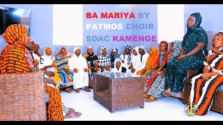 BA MARIA By PATMOS CHOIR SDAC KAMENGE Official Video(4K) 2025