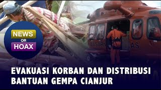 Evakuasi Korban dan Distribusi Bantuan Gempa Cianjur - NEWS OR HOAX