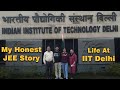 IIT Delhi Campus Life | Powerful IIT Motivation 🔥 | Best JEE Strategy |  Dropper to Topper