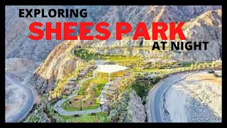 EXPLORING SHEES PARK, KHORFAKKANN AT NIGHT | MJ Escapades