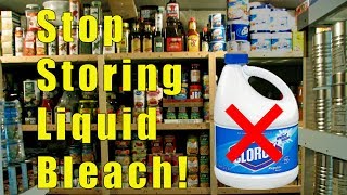 Preppers -- Stop Storing Liquid Bleach!