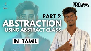#41 Abstraction using Abstract Class in Java in Tamil - Part 2