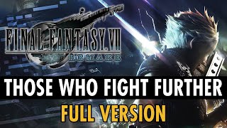Final Fantasy Vii Remake Ost - Those Who Fight Further Extended By Film Composer