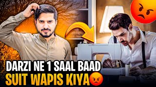 😡Darzi ne suit 1 Saal Baad wapis kiya | Jurmana paka ha ab😍