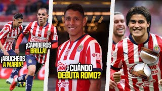 NOTICIAS CHIVAS HOY! CAMBEROS BRILLA,ABUCHEOS A MARIN / LUKA ROMERO TIC TAC CUANDO EL DEBUT DE ROMO