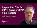 Prepare Your Code for PHP 9: PHP 8 Deprecations Explained | Damien Seguy | #IntPHPcon
