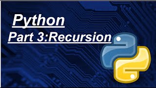 Python Part 3:Recursion
