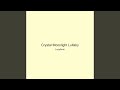 Crystal Moonlight Lullaby