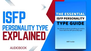 The ISFP Personality Type Explained