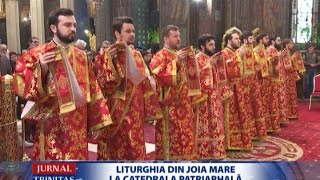 Liturghia din Joia Mare la Catedrala Patriarhală