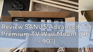 Review SANUS Advanced Tilt Premium TV Wall Mount (46\