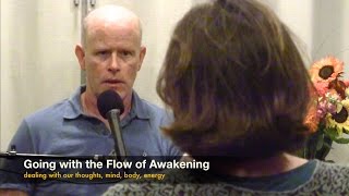 Jon Bernie: Going with the Flow of Awakening--dealing with thoughts, mind, emotions, energy