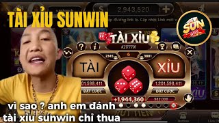 Sunwin | Cách đánh Tài xỉu Sunwin Bắt Cầu Sunwin Vì sao ? Anh em chơi Sunwin luôn thua