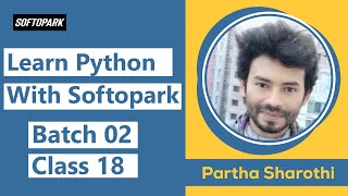 Best Python Programming Tutorial Course in Bangla [] Softopark [] Batch 02 || Class 18