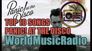 PANIC! AT THE DISCO | TOP 10 SONGS