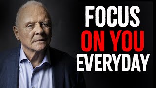 It's Time To FOCUS ON YOU in 2025 | Anthony Hopkins Motivation