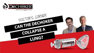 Can the Dechoker® Collapse a Lung?