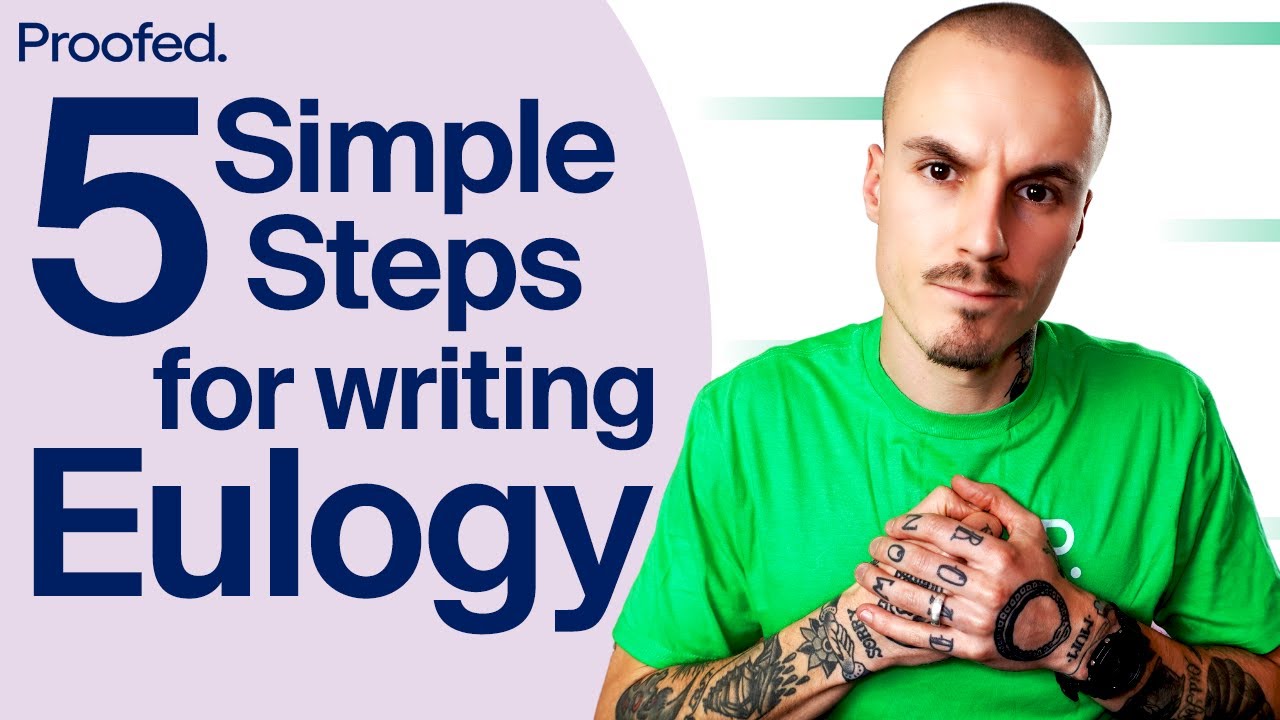 5 Simple Steps To Writing A Eulogy | Proofed - YouTube