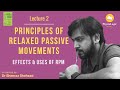 Principles of Relaxed Passive Movement | Passive Movement | Lecture 2 | Kinesiology Lectures