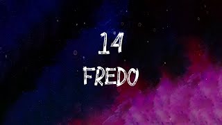 Fredo - 14 (feat. Potter Payper) (Lyrics)