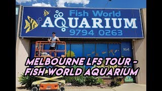 Melbourne LFS Tour - Fish World Aquarium