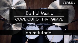 Come Out Of That Grave (Resurrection Power) - Bethel Music (Drum Tutorial/Play-through)